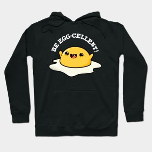 Be Egg-cellent Cute Egg Pun Hoodie